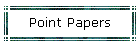 Point Papers